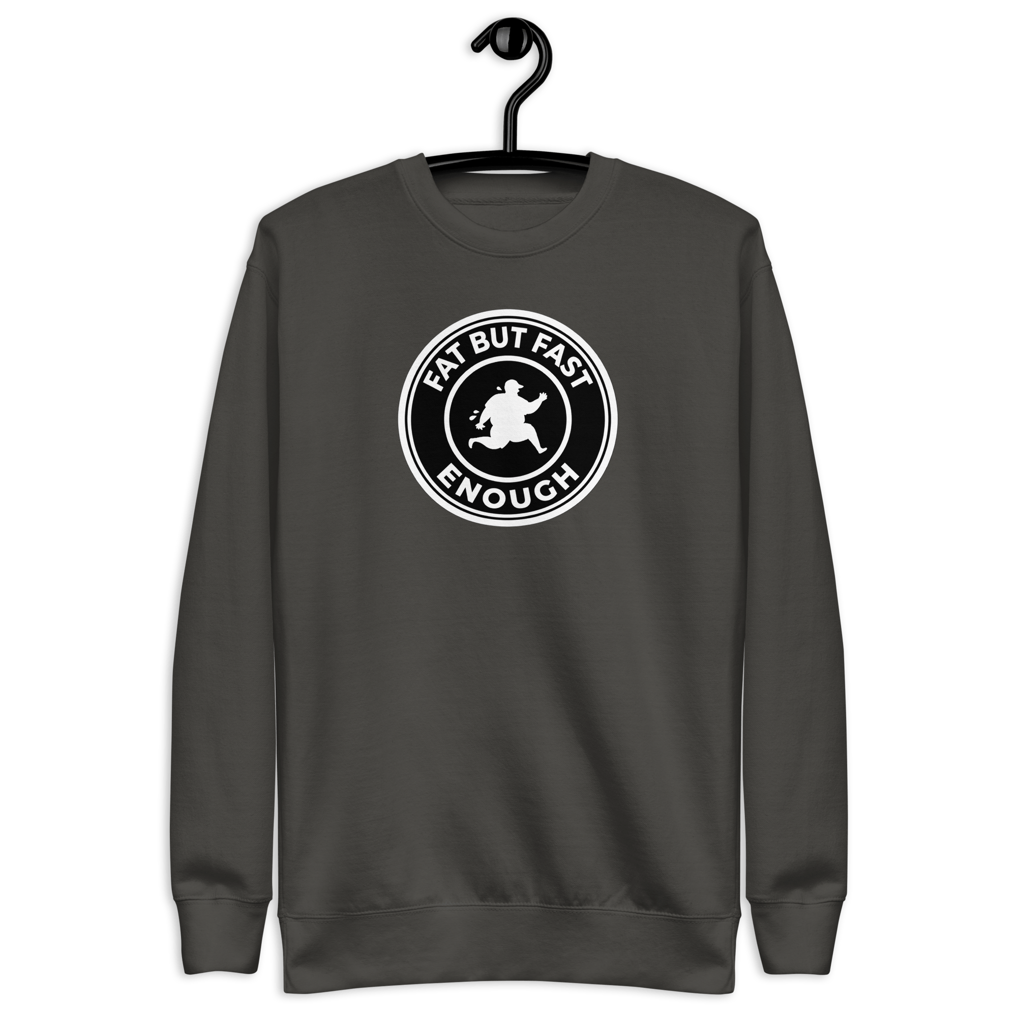 Fat But Fast Enough - Unisex Premium Sweatshirt Vintage Black S - BangerBay