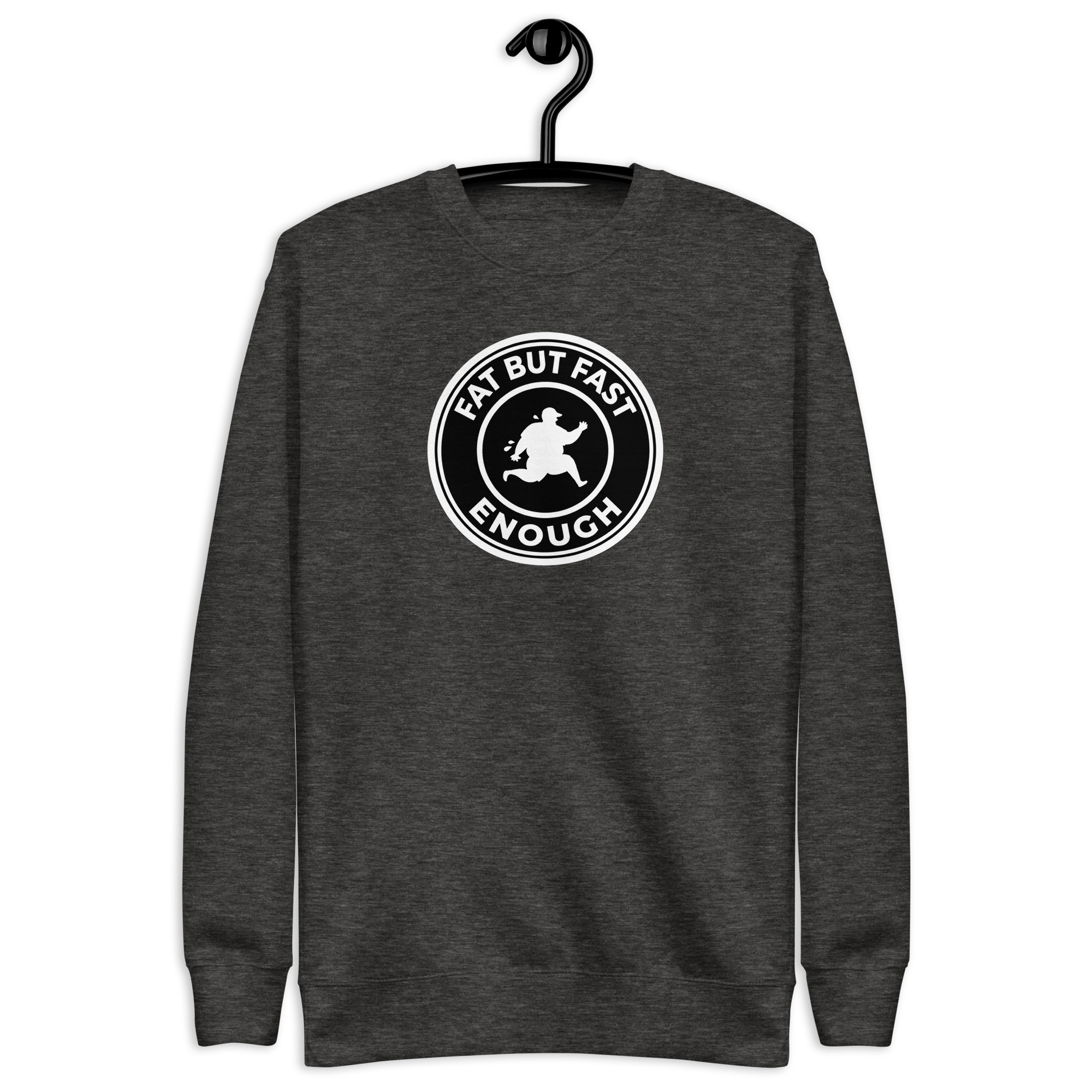 Fat But Fast Enough - Unisex Premium Sweatshirt Charcoal Heather S - BangerBay