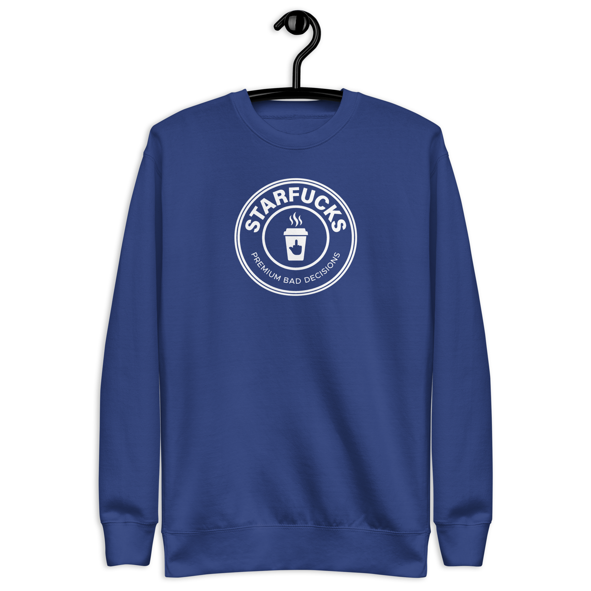 Starfucks - Unisex Premium Sweatshirt Team Royal S - BangerBay